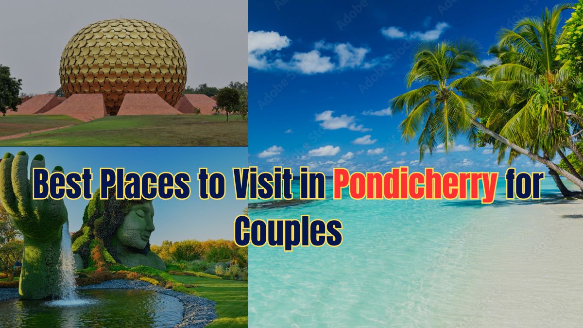 Best Places to Visit in Pondicherry for Couples